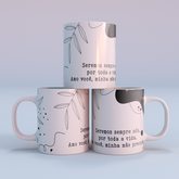 Caneca Minimalista - Dia das Mães - Sempre nós